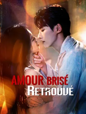 AMOUR BRISÉ RETROUVÉ