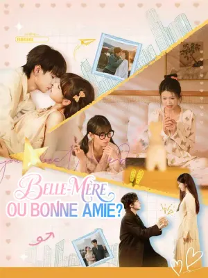 BELLE-MÈRE OU BONNE AMIE ?