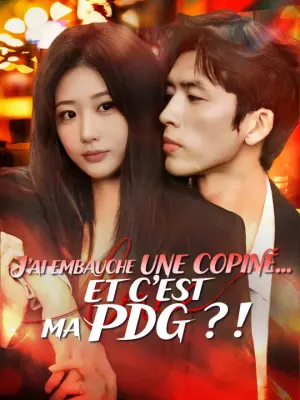 J’ai embauché une copine... et c’est ma PDG?!