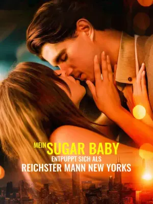 Mein Sugar Baby entpuppt sich als reichster Mann New Yorks