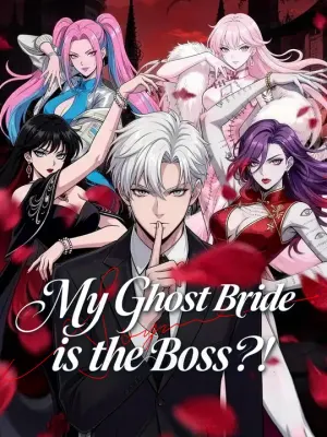 My Ghost Bride is the Boss?!