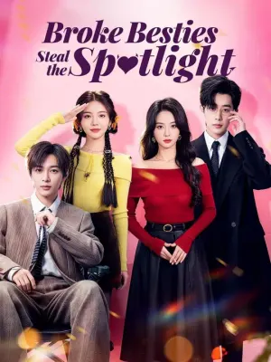 (Dubbed) Broke Besties Steal the Spotlight