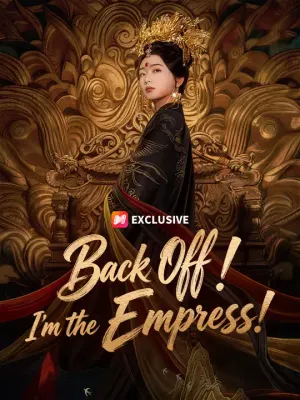 Back Off! I'm the Empress!