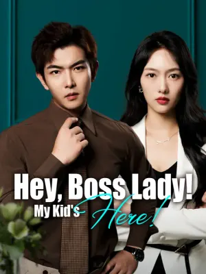 Hey, Boss Lady! My Kid's Here!