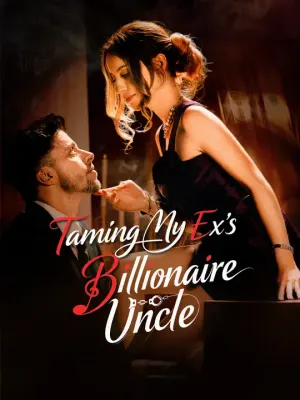 Taming My Ex's Billionaire Uncle