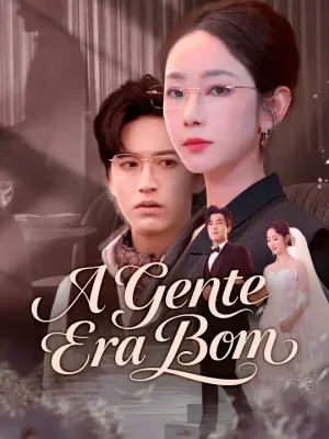 A Gente Era Bom