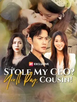 Stole My CEO? You'll Pay, Cousin!