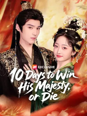 10 Days to Win His Majesty, or Die