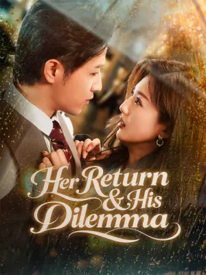Her Return & His Dilemma