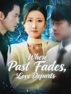 Where Past Fades, Love Departs