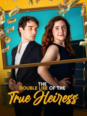The Double Life of the True Heiress