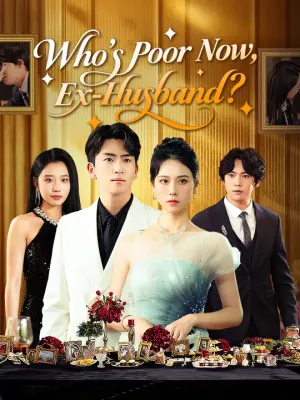 Who's Poor Now, Ex-Husband?