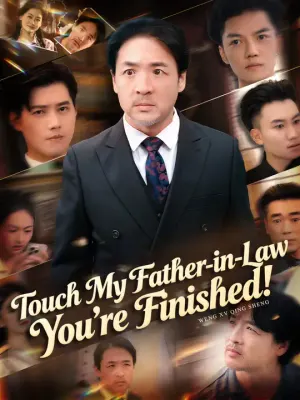 Touch My Father-in-Law, You’re Finished!