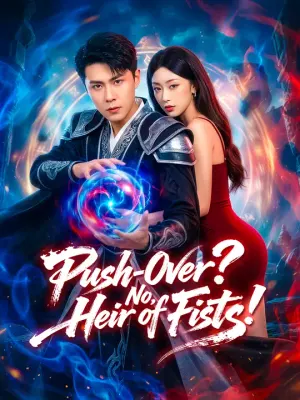 Push-over? No, Heir of Fists!