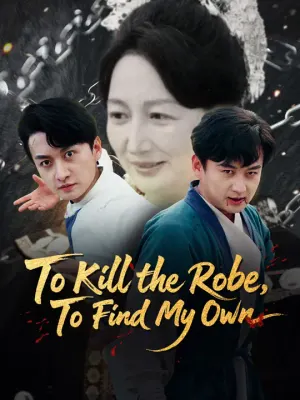 To Kill the Robe, To Find My Own