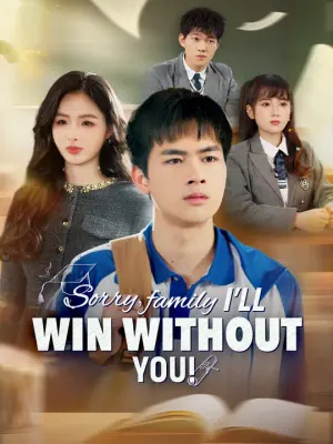 Sorry, Family! I'll Win Without You!