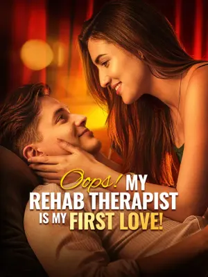 Oops! My Rehab Therapist is My First Love!