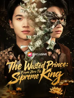 The Wasted Prince: From Zero to Supreme King