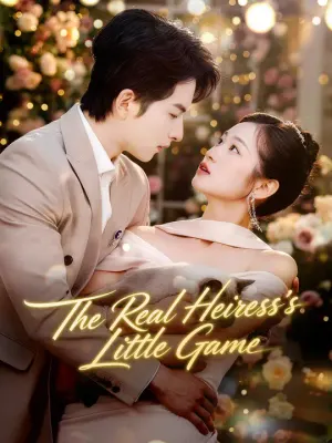 The Real Heiress's Little Game