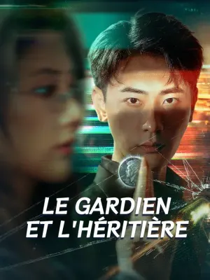 LE GARDIEN ET L'HÉRITIÈRE
