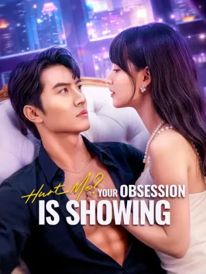 Hurt Me? Your Obsession Is Showing