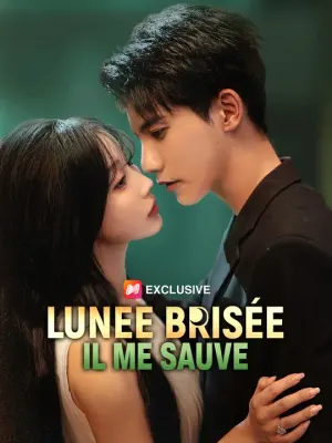 LUNEE BRISÉE : IL ME SAUVE