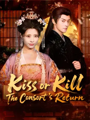 Kiss or Kill: The Consort's Return