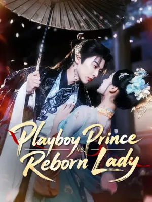Playboy Prince vs. Reborn Lady
