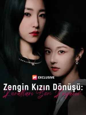 Zengin Kızın Dönüşü: Kuralları Ben Koyarım