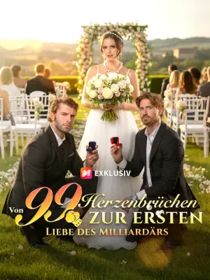 Von 99 Herzenbrüchen zur ersten Liebe des Milliardärs