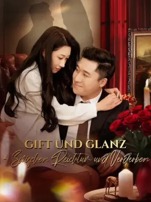 Gift und Glanz – Zwischen Reichtum und Verderben
