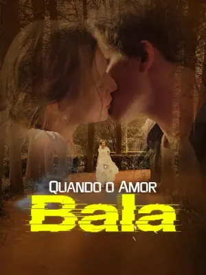 (Dublagem)Quando o Amor Bala