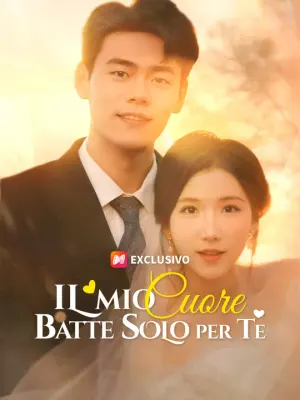 Il Mio Cuore Batte Solo per Te