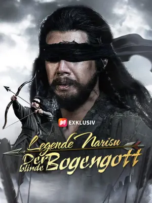Legende Narisu: Der blinde Bogengott