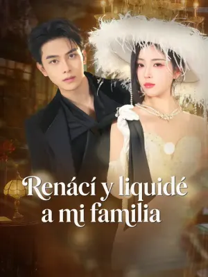 Renací y liquidé a mi familia