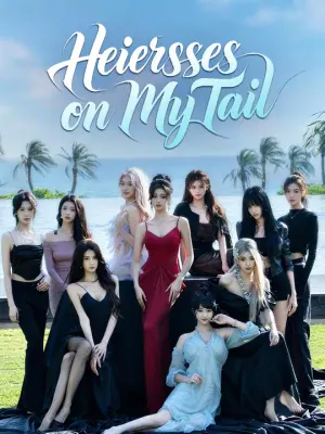 Heiresses on My Tail