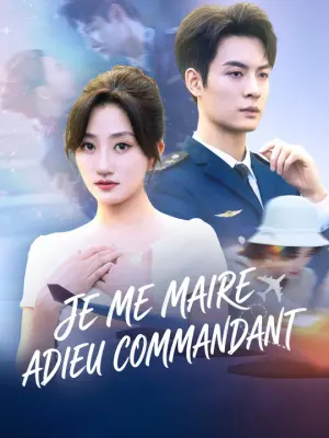 JE ME MAIRE,ADIEU COMMANDANT