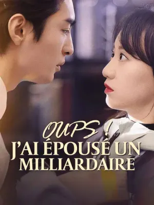 OUPS ! J’AI ÉPOUSÉ UN MILLIARDAIRE.