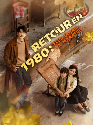 RETOUR EN 1980 : PLUS JAMAIS LA MARÂTRE