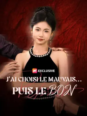 (Doublage)J'AI CHOISI LE MAUVAIS… PUIS LE BON