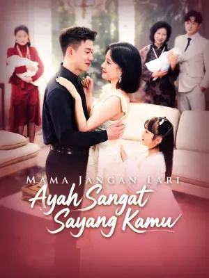 Mama Jangan Lari, Ayah Sangat Sayang Kamu