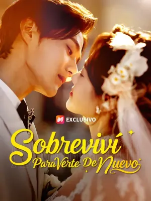 Sobreviví para verte de nuevo