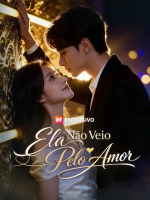 Ela Não Veio Pelo Amor