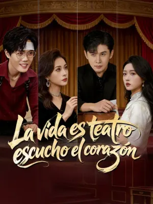 La vida es teatro, escucho el corazón
