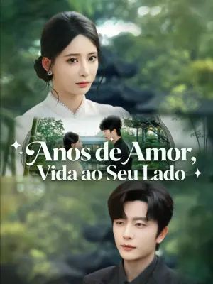 Anos de Amor, Vida ao Seu Lado