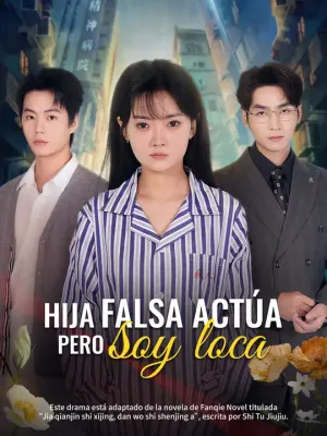 Hija falsa actúa, pero soy loca