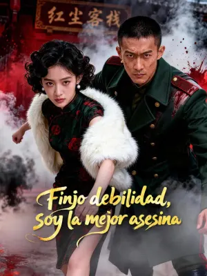 Finjo debilidad, soy la mejor asesina
