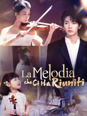 ​La Melodia che Ci Ha Riuniti​