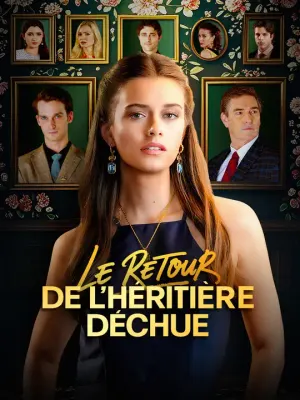LE RETOUR DE L'HÉRITIÈRE DÉCHUE
