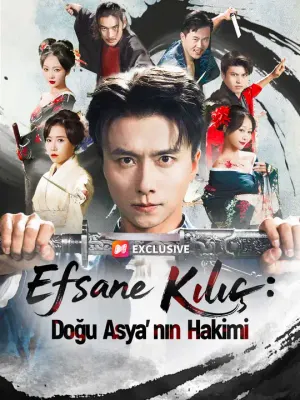 Efsane Kılıç: Doğu Asya’nın Hakimi